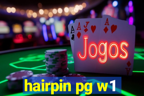 hairpin pg w1
